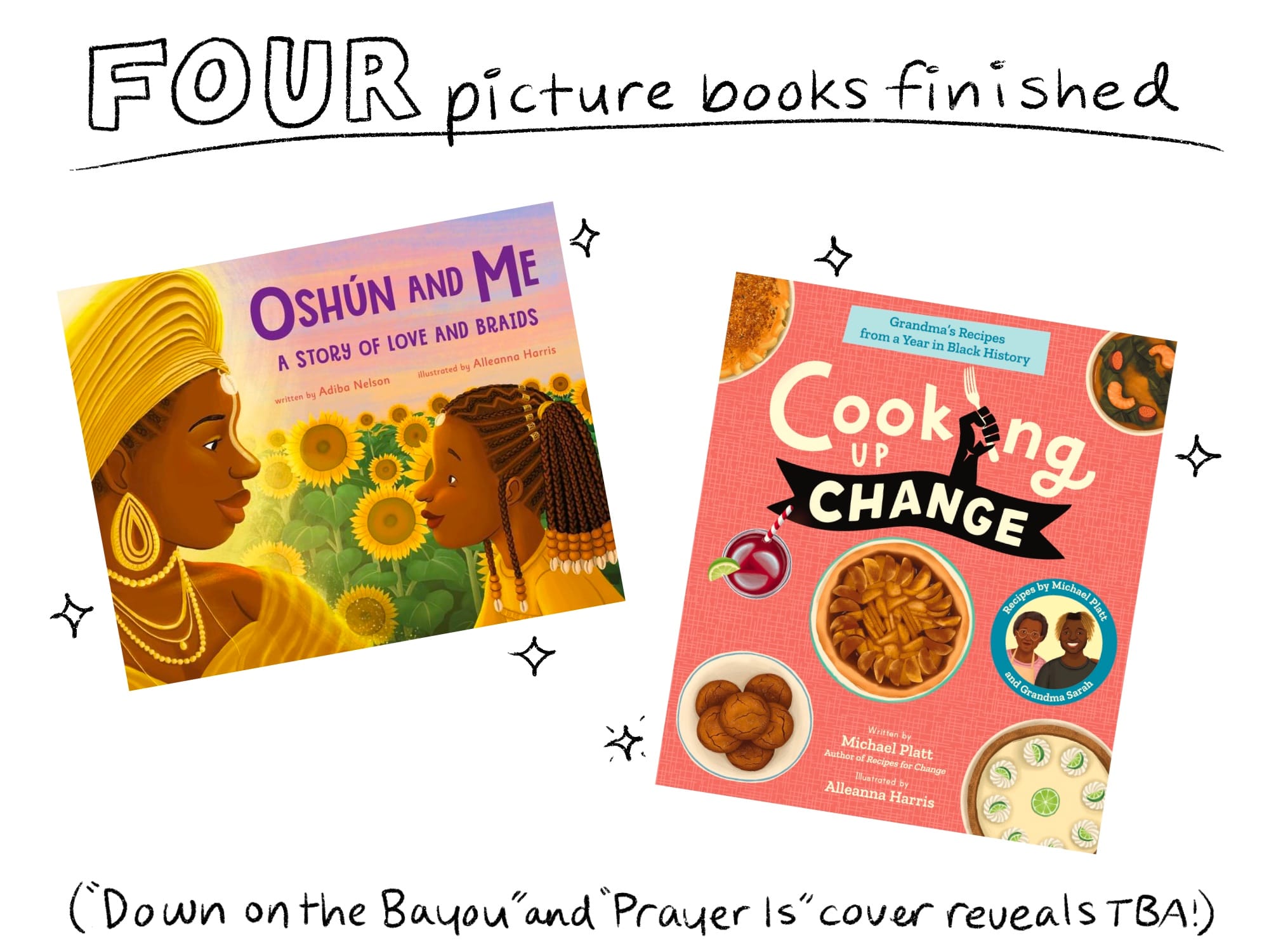 Four picture books illustrated by Alleanna Harris in 2024. Oshún and Me, Cooking Up Change, Down on the Bayou, and Prayer Is.