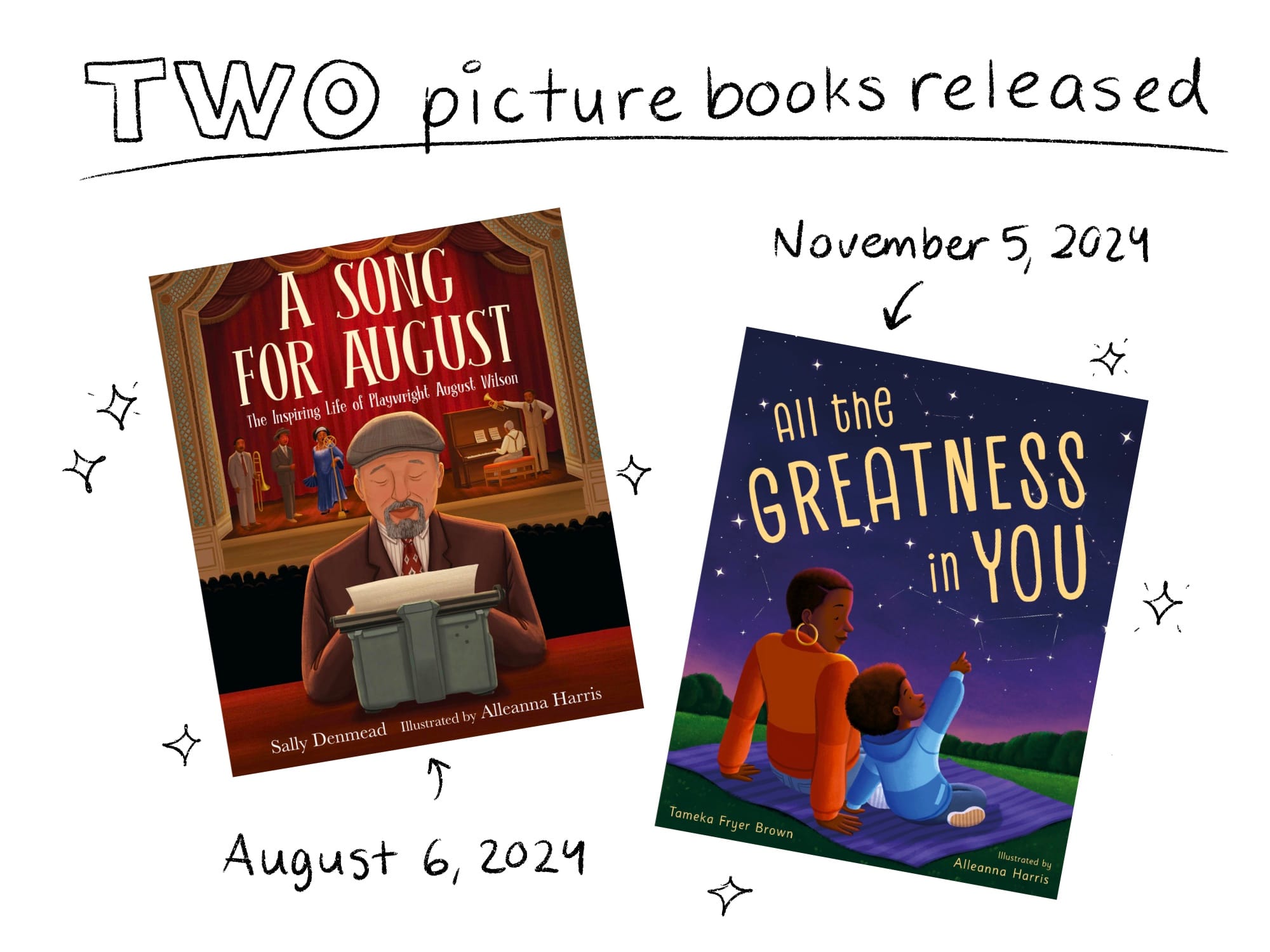 Two picture books released in 2024, illustrated by Alleanna Harris: A Song for August and All the Greatness in You