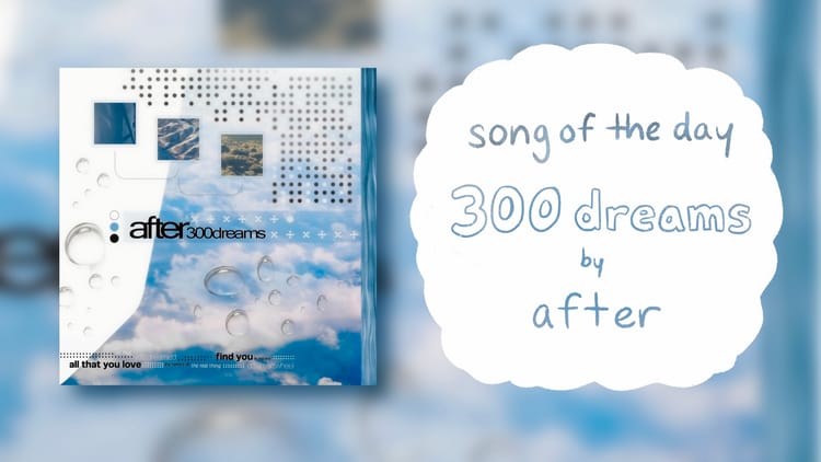 song of the day: 300 dreams by after. lettering by alleanna harris.