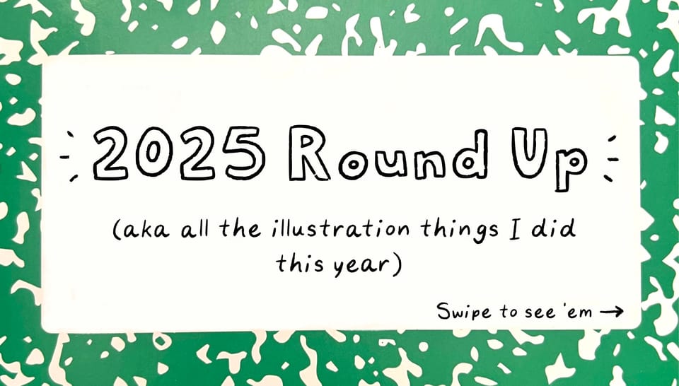 A cover of a composition book that says “2025 Round Up, aka all the illustration things I did this year.”